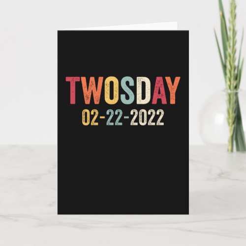 Twosday 2_22_2022 Tuesday February 22nd Card