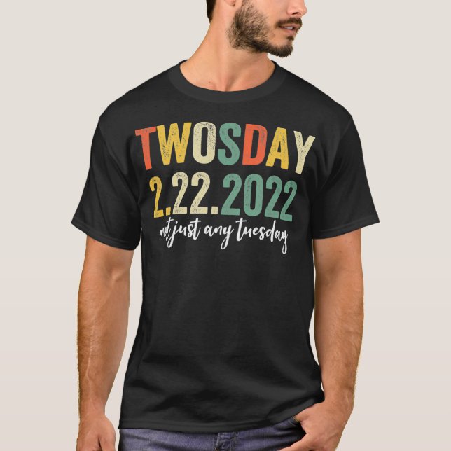 Twosday Cute Not Just Any Tuesday February 22nd 20 T-Shirt (Front)
