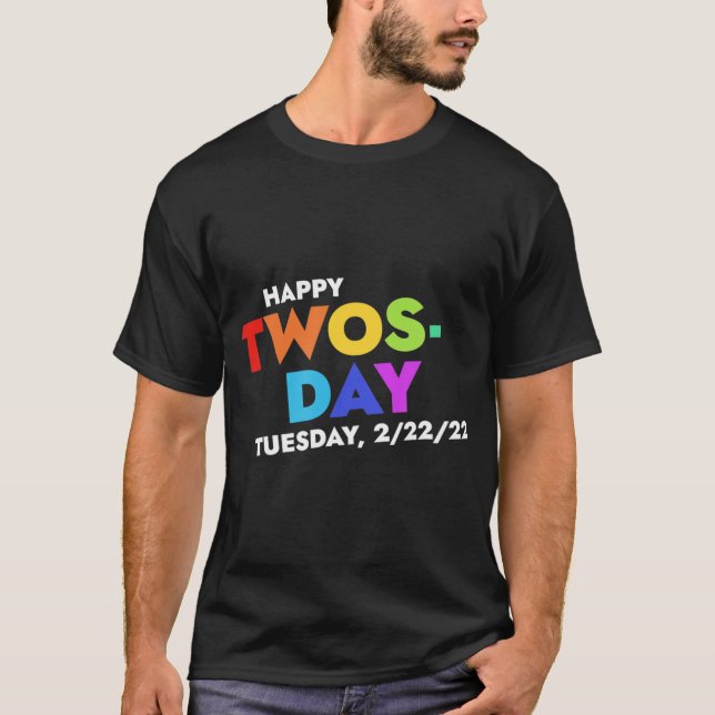 Twosday Tuesday February 22nd 2022 Funny  T-Shirt (Front)