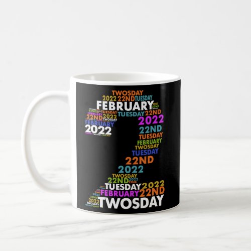 Twosday Tuesday February 2Nd 2022 Commemorative Tw Coffee Mug