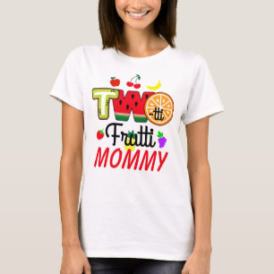 Twotti Fruitti Birthday Girl Mommy T-Shirt