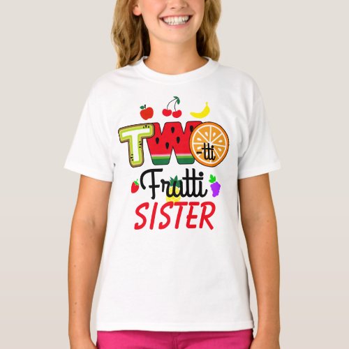 Twotti Fruitti Birthday Girl  Siser T_Shirt