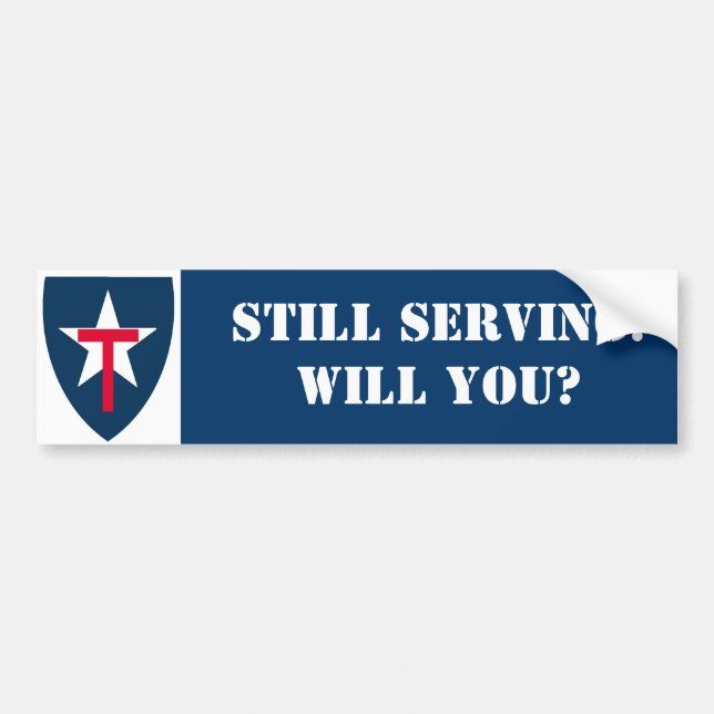 TXSG Still Serving!Will You? Bumper Sticker (Front)