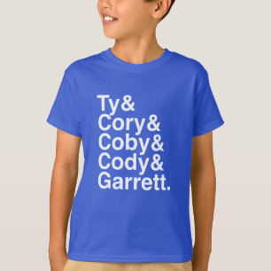 Ty & Cory & Coby & Cody & Garrett T-Shirt