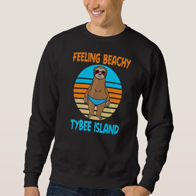 Tybee Island Vacation  Fun Sloth Sweatshirt (Front)