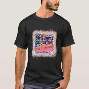 Tye Dye Leopard Mom Bleached Happy Mother's Day T-Shirt