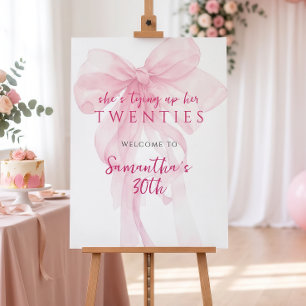 Tying Up Her 20s Pink Bow Welcome to 30th Birthday Foam Board
