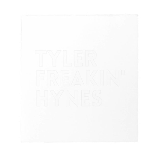 Tyler Freakin' Hynes Notepad (Front)