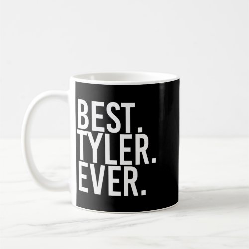 Tyler Shirt Funny Men Fathers Gift Igovernment Coffee Mug