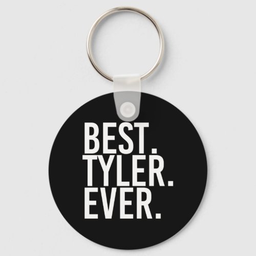 Tyler Shirt Funny Men Fathers Gift Igovernment Keychain