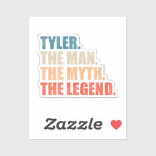 Tyler The Man The Myth The Legend Sticker