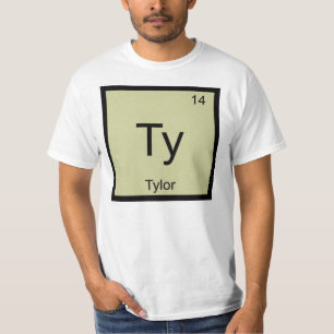 Tylor Name Chemistry Element Periodic Table T-Shirt