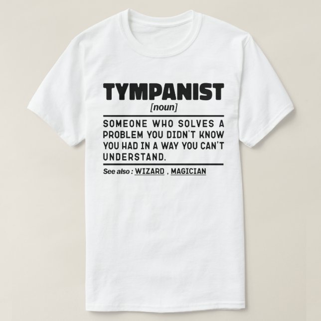Tympanist Noun Timpani Player Minimalist Drum Cool T-Shirt (Design Front)