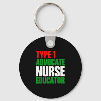 Type 1 advocate nurse educator keychain