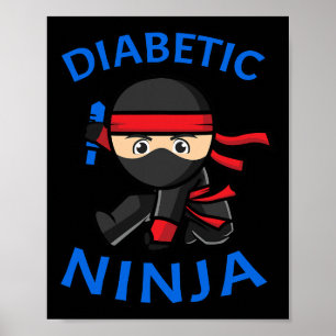 Type-1 Diabetes Awareness Diabetic Ninja T1d Kids  Poster