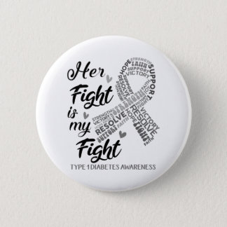 Type 1 Diabetes Awareness Her Fight is my Fight Button