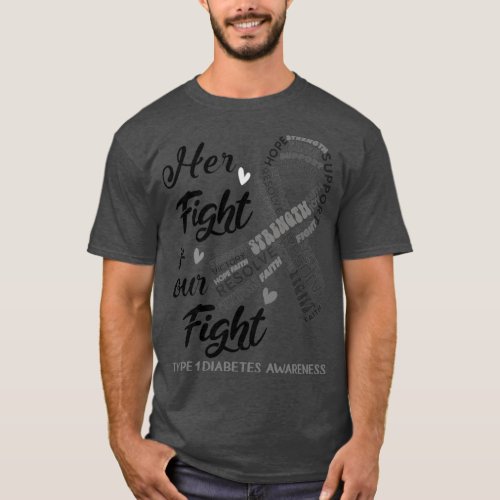 Type 1 Diabetes Awareness Her Fight is our Fight T_Shirt