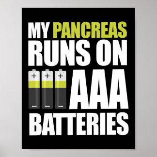 Type 1 Diabetes Awareness My Pancreas Runs On AAA Poster