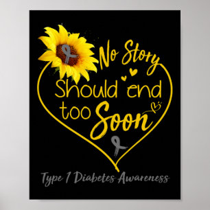 Type 1 Diabetes Awareness No Story Should End Too  Poster