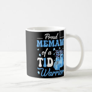 Type 1 Diabetes Awareness Proud Memaw Of A T1d War Coffee Mug