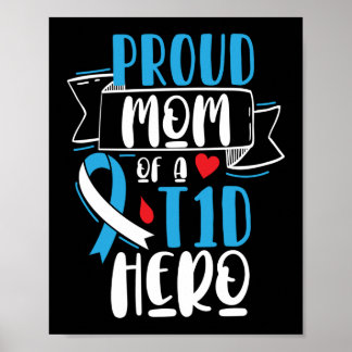 Type 1 Diabetes Awareness Proud Mom T1D Hero Mom Poster