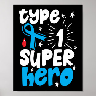 Type 1 Diabetes Awareness Type One Superhero Poster