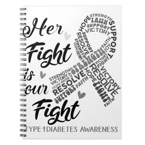 Type 1 Diabetes Her Fight is our Fight Notebook