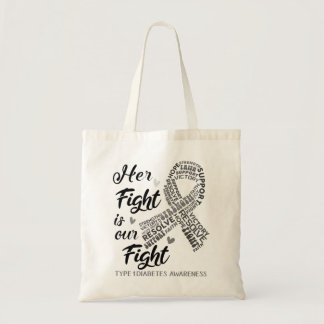 Type 1 Diabetes Her Fight is our Fight Tote Bag