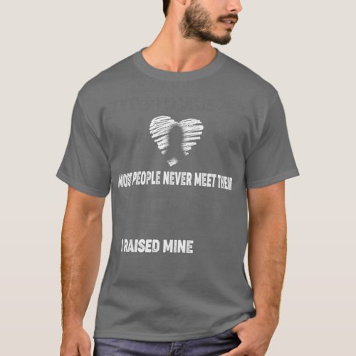 Type 1 Diabetes Mom Most People Never Meet Their H T_Shirt