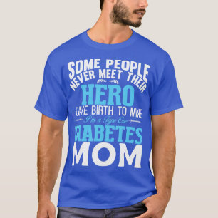 Type 1 Diabetes Mom Mother T1D Diabetic Awareness  T-Shirt