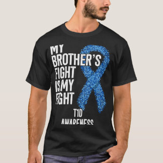 Type 1 Diabetes My Brother's Fight Is My Fight T1D T-Shirt