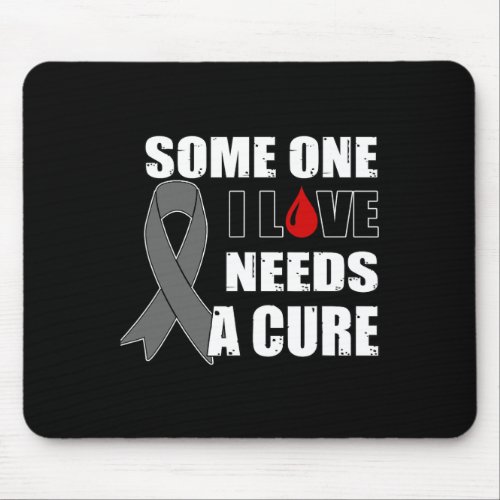 Type 1 Diabetes Someone I Love Needs A Cure  Mouse Pad
