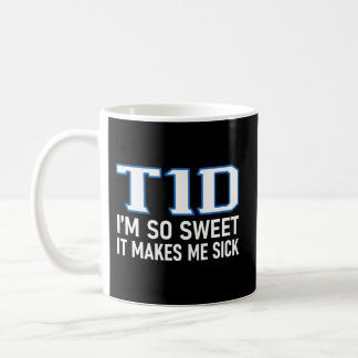 Type 1 Diabetes T1D Novelty For Coffee Mug