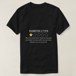 Type 1 Diabetes T1D One Star Rating Funny Gift Tee
