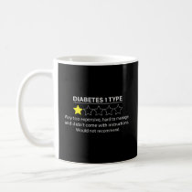 Type 1 Diabetes T1D One Star Rating Funny Gift Tee Coffee Mug