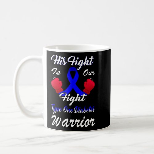 Type 1 Diabetes Warrior Fighter Blue Ribbon T1d Di Coffee Mug