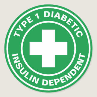 Type 1 Diabetic Insulin dependent Diabetes Medical Classic Round Sticker