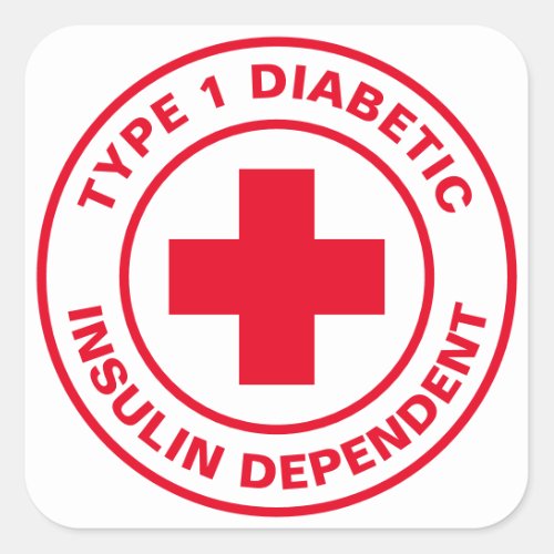 Type 1 Diabetic Insulin dependent Diabetes Medical Square Sticker