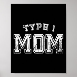 Type 1 Mom Awareness Mother Diabetic Parent Diabet Poster