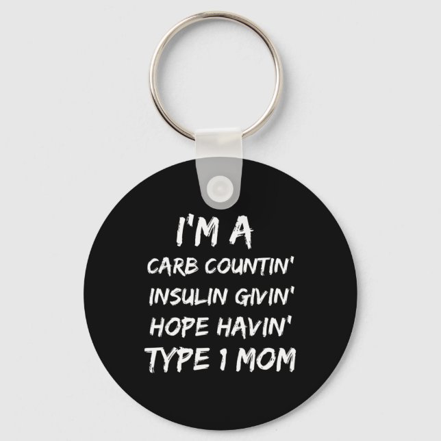 Type 1 Mom Diabetes Awareness Month  Keychain (Front)
