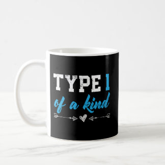 Type 1 Of A Kind T1D Warrior Diabetes Awareness Coffee Mug