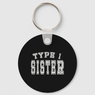 Type 1 Sister Awareness Diabetes Diabetic Keychain