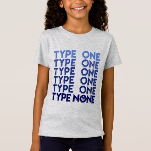 Type None BlueGray T_Shirt