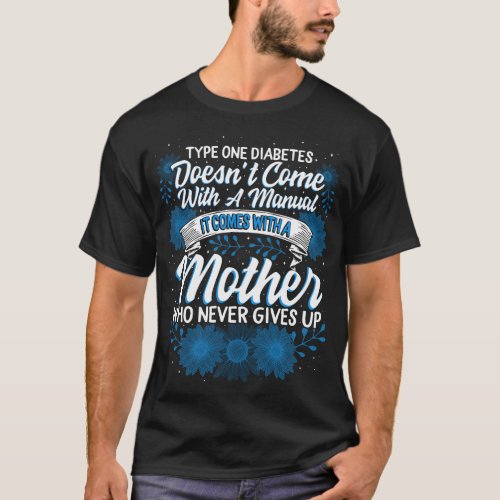 Type One Diabetes Awareness Shirt Mother Who T_Shirt