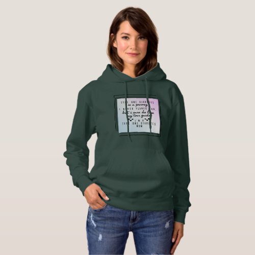 Type One Diabetes is journey I Never Planed For Hoodie