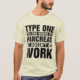 Type One The One Where My Pancreas Doesn't Work T-Shirt