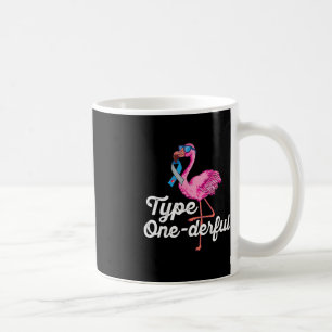 Type Onederful cute flamingo Type 1 Diabetes Aware Coffee Mug