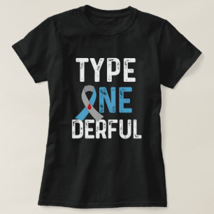 Type Onederful T1D Diabetes Awareness Quote Gift T-Shirt