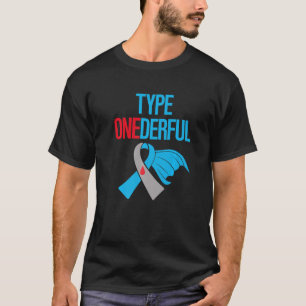 Type Onederful T1D Type 1 Warrior Diabetes Awarene T-Shirt