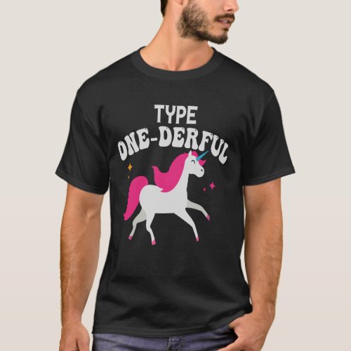 Type Onederful Type 1 Diabetes Awareness Unicorn  T_Shirt